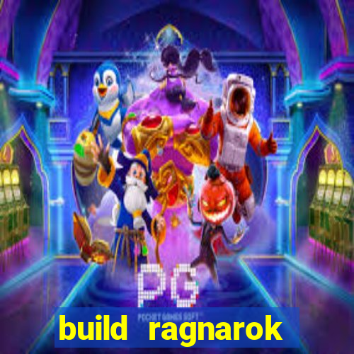 build ragnarok history reborn farm